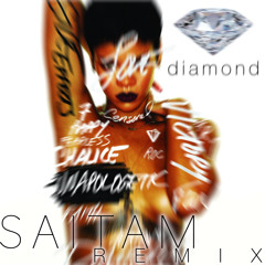 Diamonds (Saitam Remix)