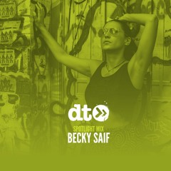 Spotlight Mix: Becky Saif