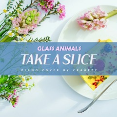Glass Animals - Take A Slice (unique piano cover by cragezy)