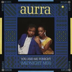 Aurra Vs. Deja - You And Me Tonight (Disco Innovations Re-Edit)