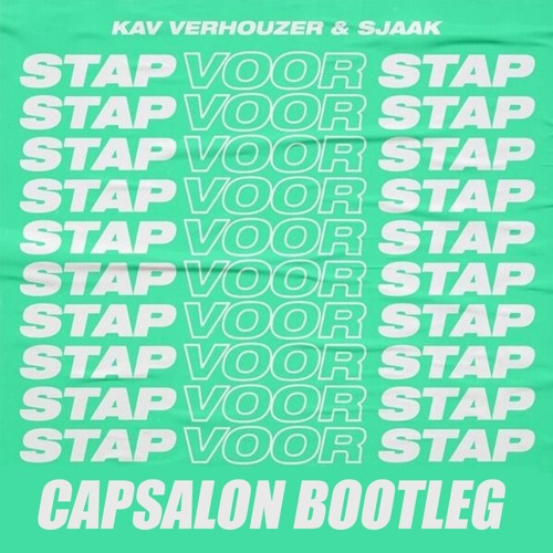 Kav Verhouzer & Sjaak - Stap Voor Stap (Capsalon Bootleg)