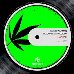Emery Warman, Pasquele Caracciolo - Ganjah (Original Mix)