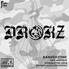 FREE DOWNLOAD! Drokz - Dangerzone HKV anthem 2018