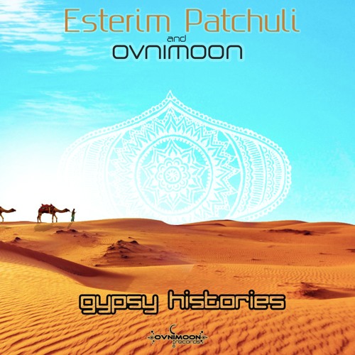 Ovnimoon & Esterim Patchuli - Gypsy Histories (ovniep292 - Ovnimoon Records)