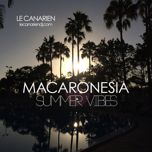 Macaronesia Summer Vibes (by Le Canarien)
