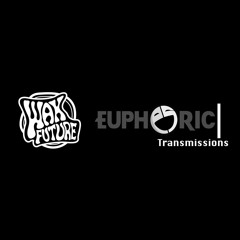 Euphoric Transmission 018 :: Wax Future