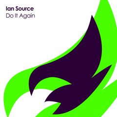 Ian Source - Do It Again [OUT NOW]