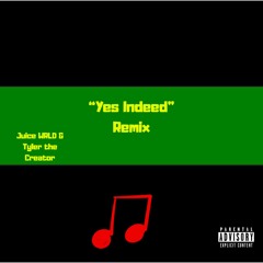 “Yes Indeed” - Tyler the Creator & Juice WRLD