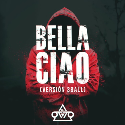 Bella Ciao - Dj Otto (Version 3Ball)