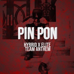 Pin Pon | Hybrid x Elite Team Anthem | @Cueheat