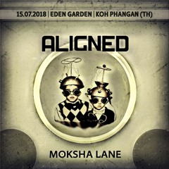 Moksha Lane | ALIGNED - Eden Garden Phangan - 15.07.2018 (live set)