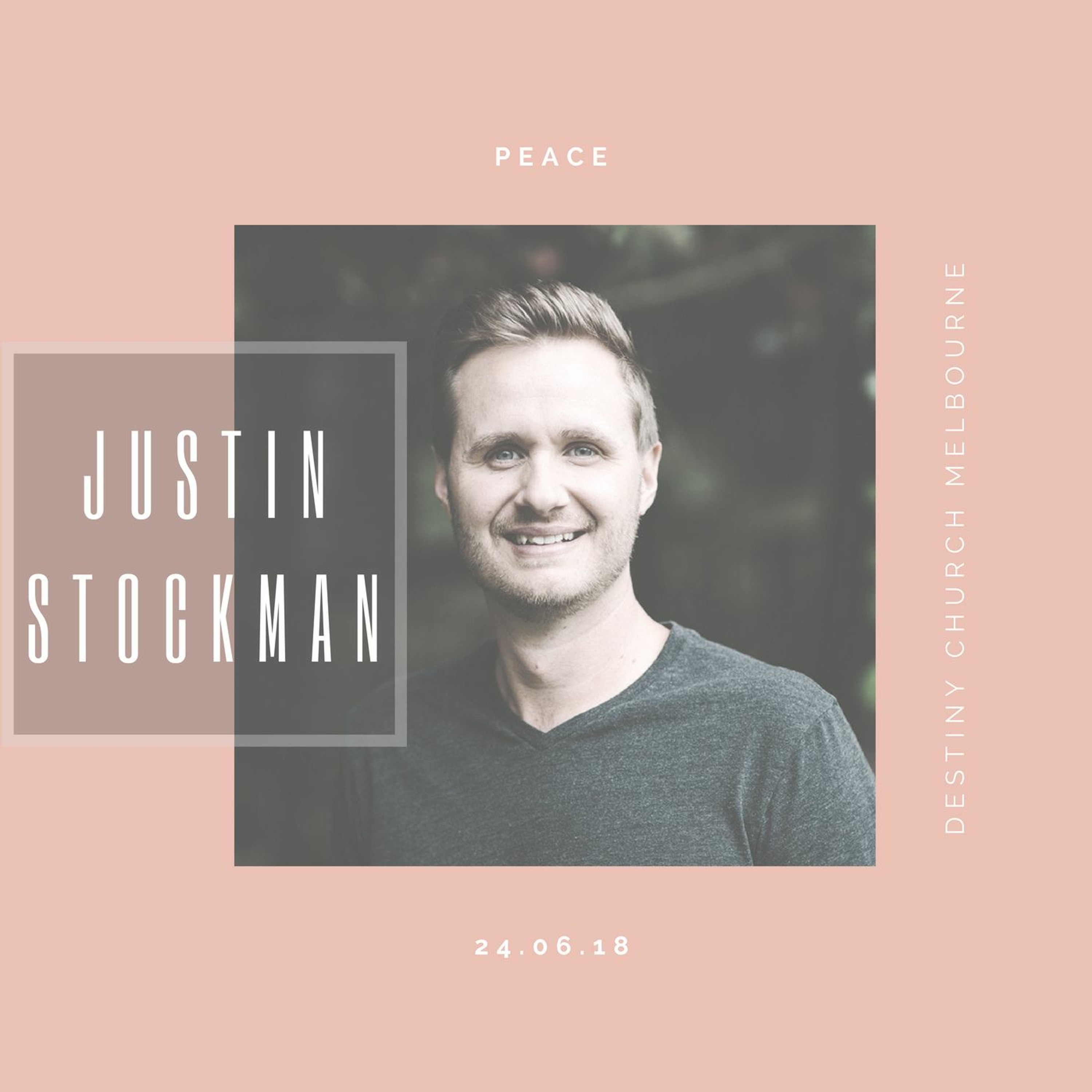 Justin Stockman (24 June 2018) Peace