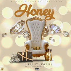 Honey ft. Scrooge Mayne & Voiyce - I Like It (cover)