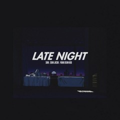 Late Night ( w/ Isaak Jacob$ & Young Asian Kidd )