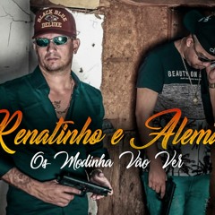 RENATINHO E ALEMÃO - OS MODINHA VÃO VER