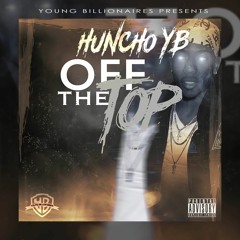 Huncho YB ft. Max YB - Off the Top