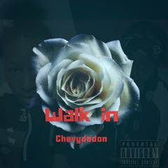 Chevydadon - Walk In