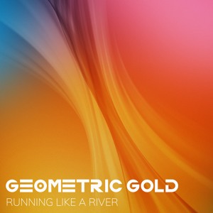 Geometric Gold - Running Like A River