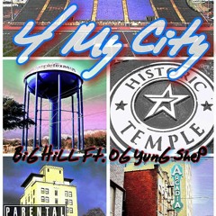 4 My City ft. OG Yung Shep (Prod by. Rob Kelly)