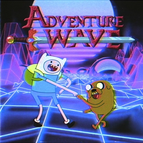 Stream ADVENTURE WAVE - An Adventure Time Lofi Mix by AKIRA THE DON
