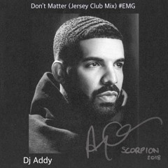 OmgAddy - Dont Matter ( Jersey Club Mix )