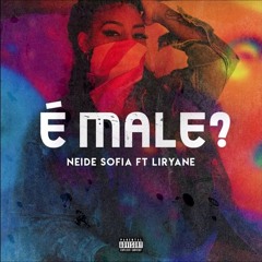 Neide Sofia Feat. Liriany - É Male | Ninovibes.com