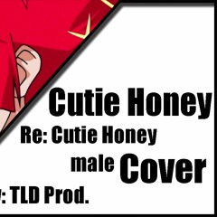 Cutie Honey - male Cover (Re: Cutie Honey) By TLD