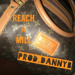 Reach A MiLL Ft. Too3 (Prod.DannyB)