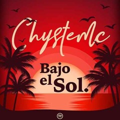 Chystemc - Bajo el Sol (Dj Diego Baeza Intro)