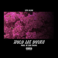 HOLD ME DOWN (feat. Lexii Alijai)