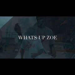 Whats Up Zoe