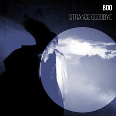BOO - Strange Goodbye