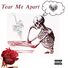 Tear Me Apart