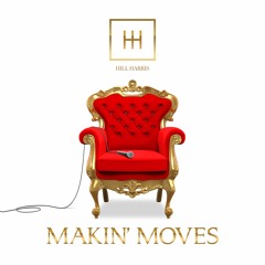 Makin Moves