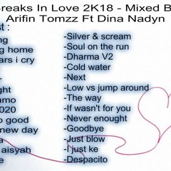 Breaks In Love 2K18 - Mixed By Arifin Tomzz Ft Dina Nadyn