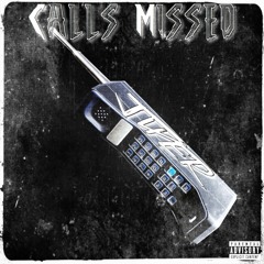 Calls Missed [Prod. By ESKRY]