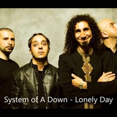 Lonely Day - System of a down
