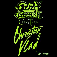 OZZY OSBOURNE - Crazy Train (Christian Vlad Re-Work)