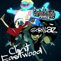 GORILLAZ - Clint Eastwood (Carlos b Side Remix)