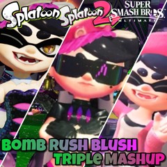 Bomb Rush Blush Triple Mashup (Splatoon X Splatoon 2 X Super Smash Bros Ultimate)
