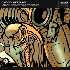 Chocolate Puma - Make 'M Bounce [OUT NOW]