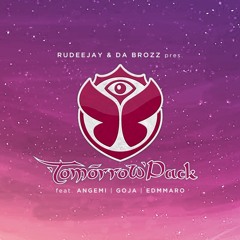 Rudeejay & Da Brozz pres. Tomorrowpack (SUPPORTED BY TIËSTO)