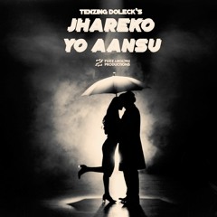 Jhareko Yo Aansu