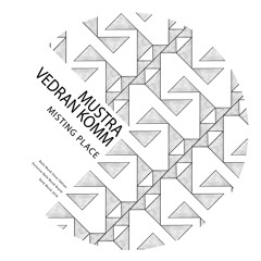 Mustra - Place (Vedran Komm Remix)