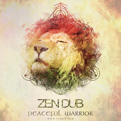 Zen Dub - Peaceful Warrior