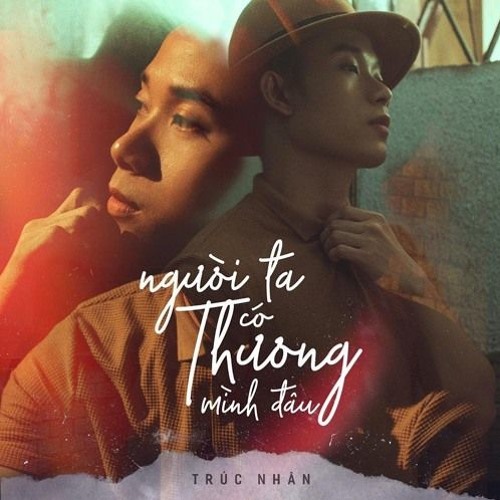 Người Ta Có Thương Mình Đâu - Trúc Nhân (Official Mp3)(NTCTMD)