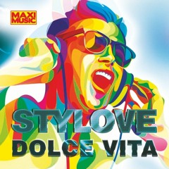 Stylove - Dolce Vita (Edit Version)