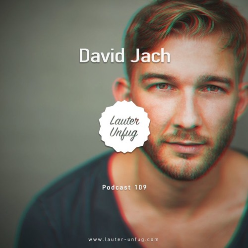 Lauter Unfug Podcast #109 David Jach