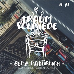 Die Einundsiebzigste - Benz Natürlich