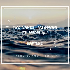 Two Names, Nu Gianni - Rapture (Afro Summer Remix)